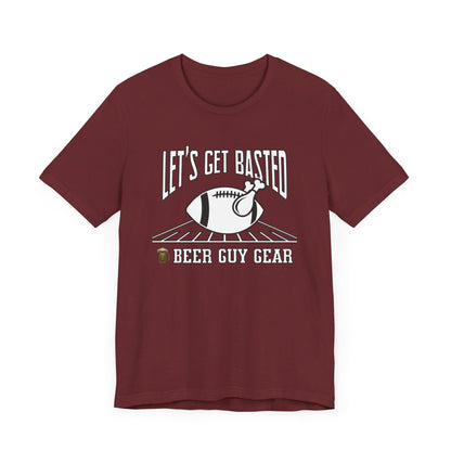 Beer Guy Gear's "Let's Get Basted" shirt